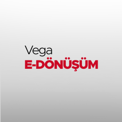 Vega Yazılım - E-Dönüşüm Uygulamaları Vega Yazılım - E-Dönüşüm Uygulamaları